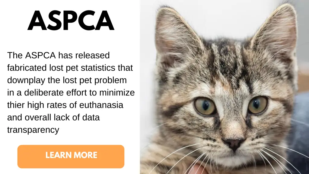 US Missing Pet Epidemic and Euthanasia Statistics: Facts/Figures: 3 TheASPCAhasreleasedfabricatednumbersthatdownplaythelostpetprobleminanefforttominimizethierlackofdatatransparencyandhighratesofeuthanasia 1